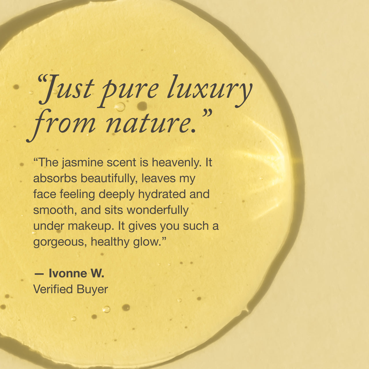 "Just Pure Luxury From Nature"